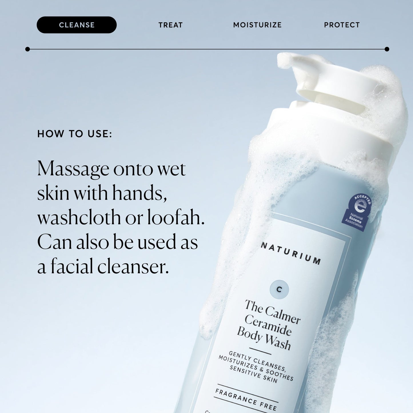 the-calmer-ceramide-body-wash-k6 NATR-40025-Alt-Image-The-Calmer-Ceramide-Body-Wash-04_473be386-102a-4b8d-acae-f11f38e14d29.jpg